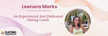Leonora Marks: An Experienced And Dedicated Dating Coach