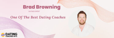 One Of The Best Dating Coaches: Brad Browning